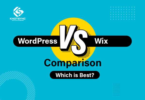 Wix Vs WordPress Comparison 2023: Which Is Best?