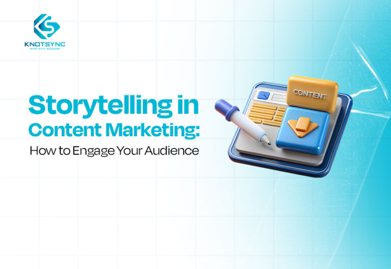 Storytelling in Content Marketing: How to Engage Your Audience